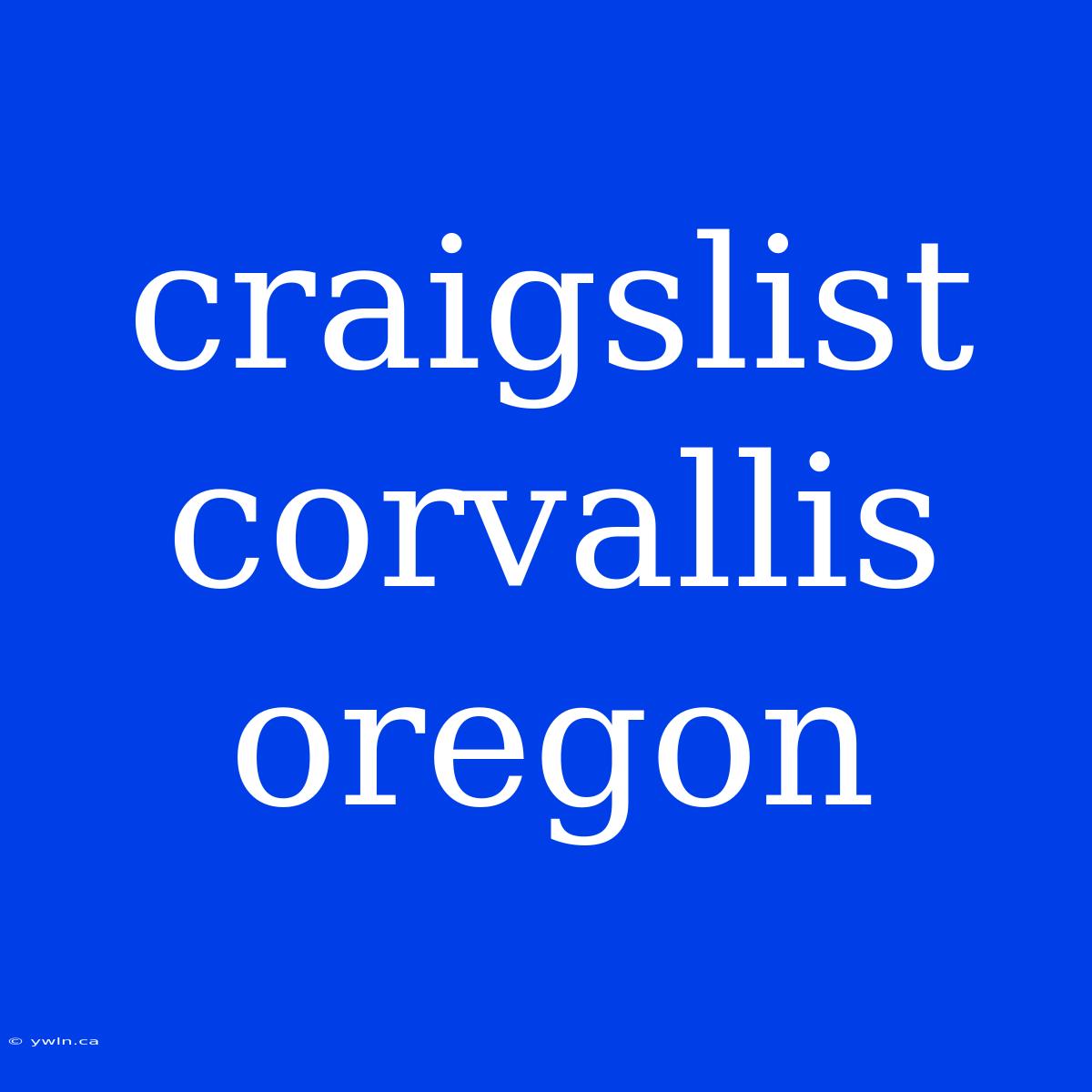 Craigslist Corvallis Oregon