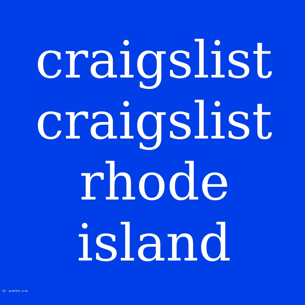 Craigslist Craigslist Rhode Island