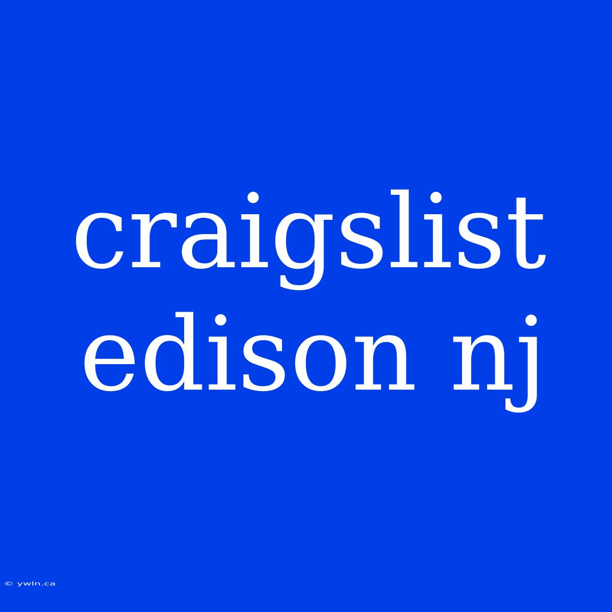 Craigslist Edison Nj