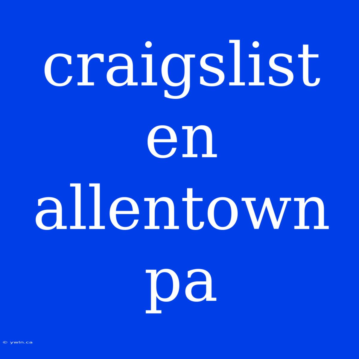 Craigslist En Allentown Pa