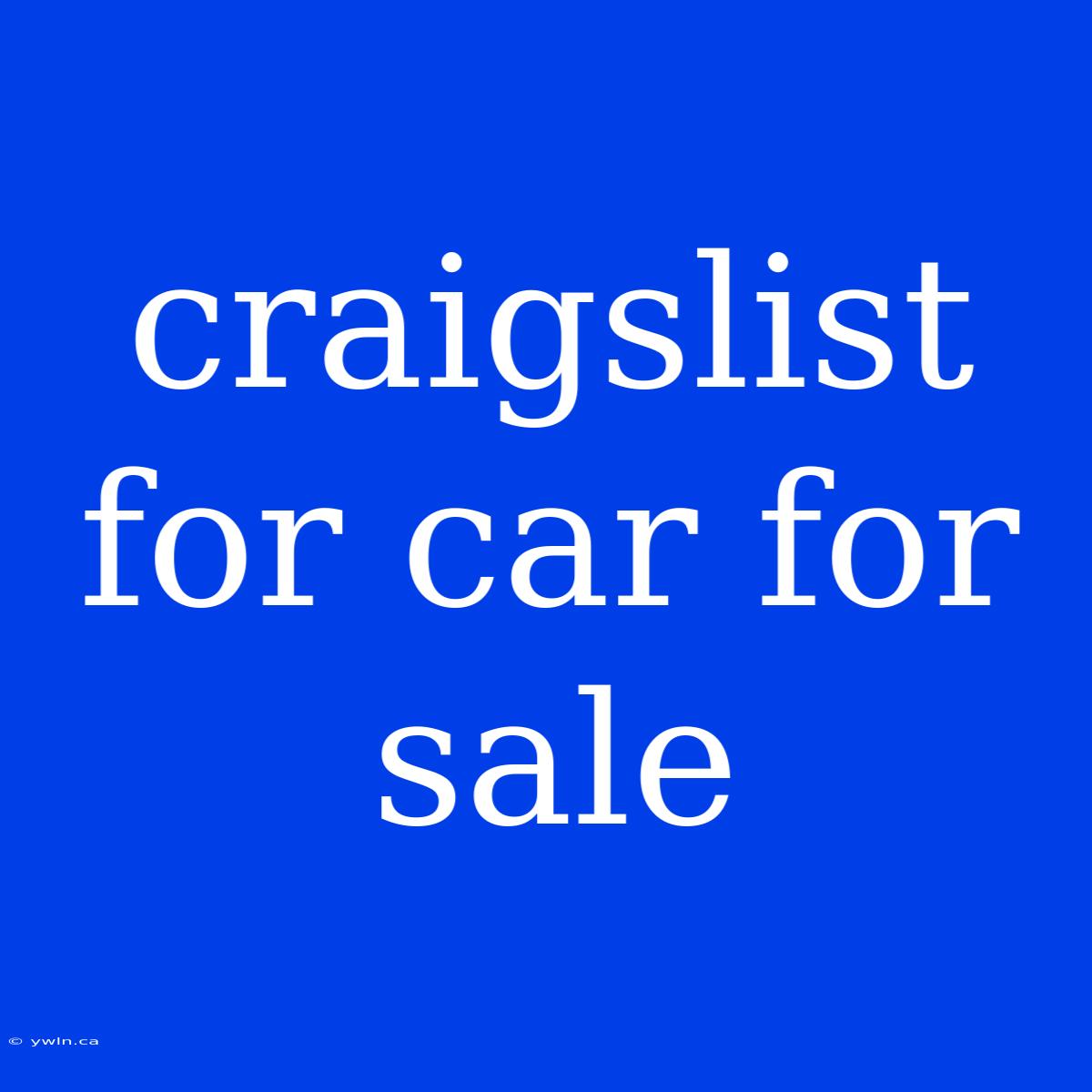 Craigslist For Car For Sale