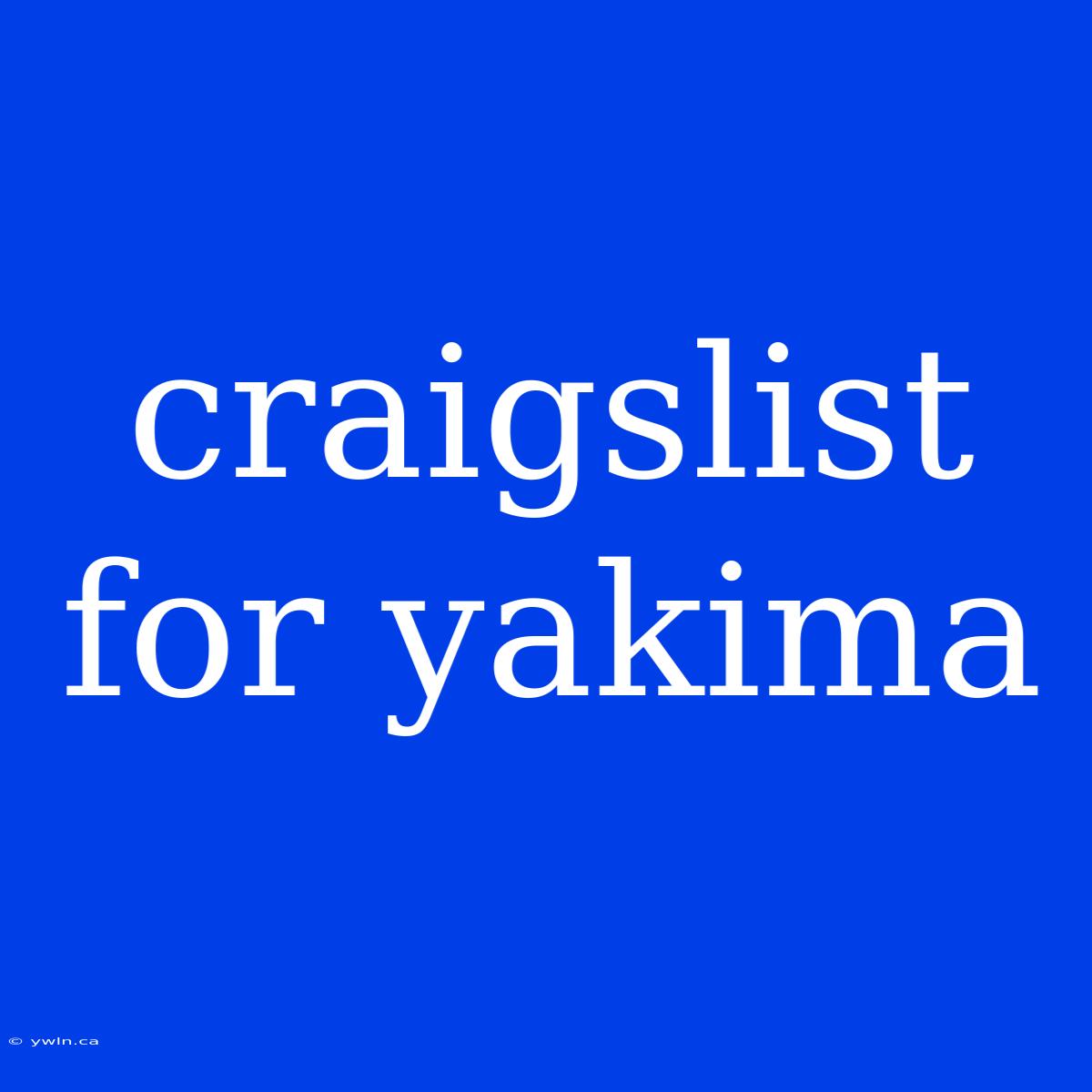 Craigslist For Yakima