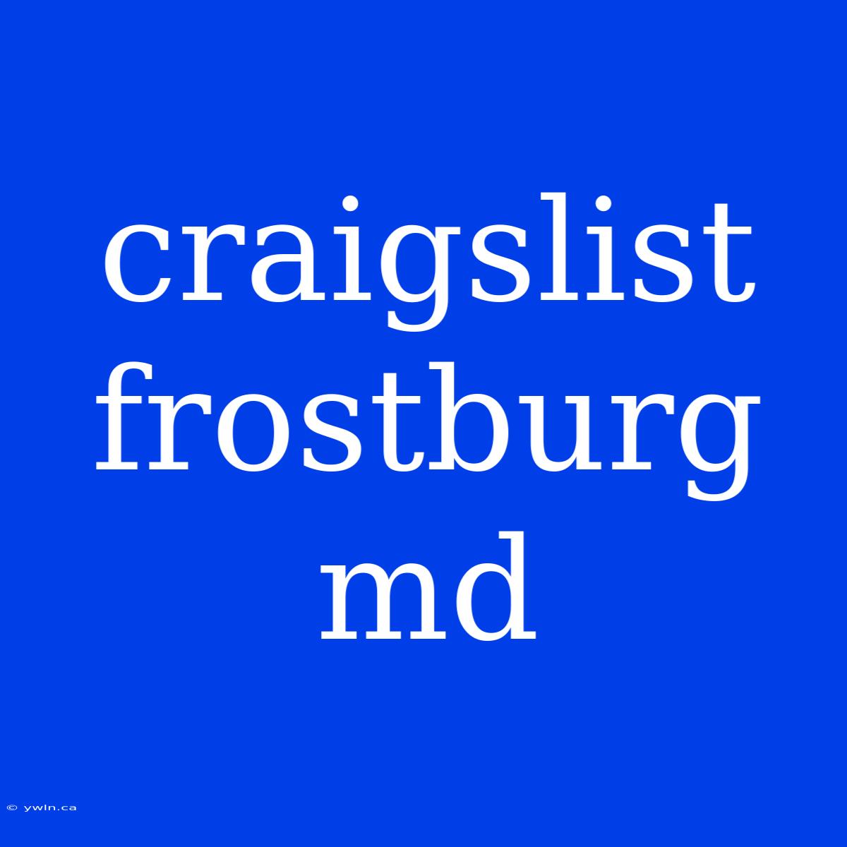 Craigslist Frostburg Md