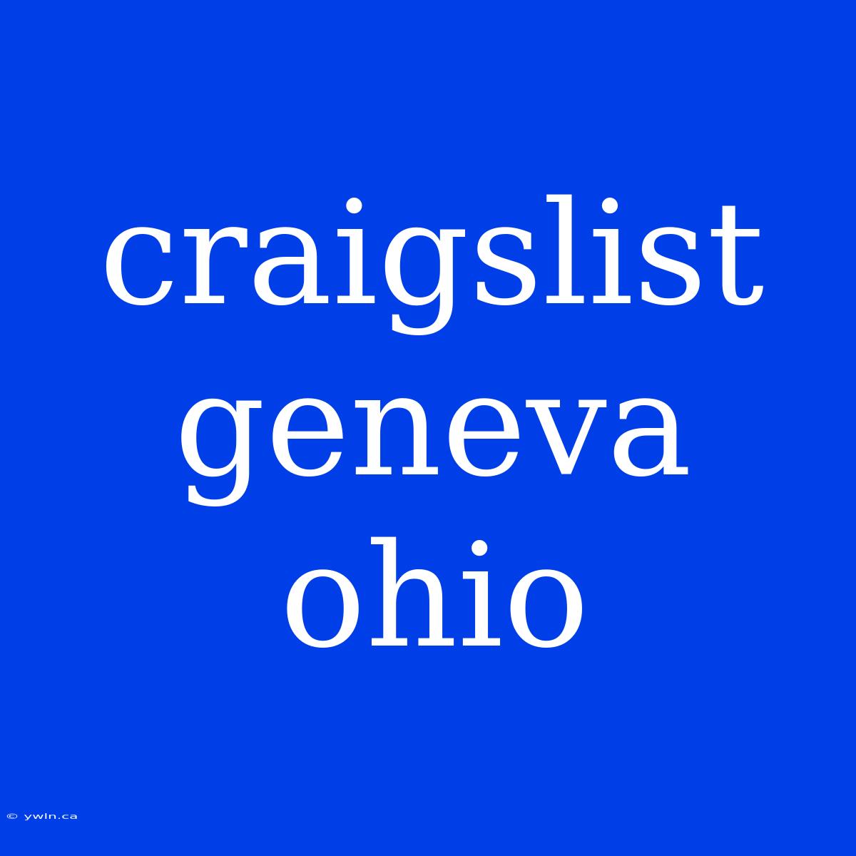 Craigslist Geneva Ohio