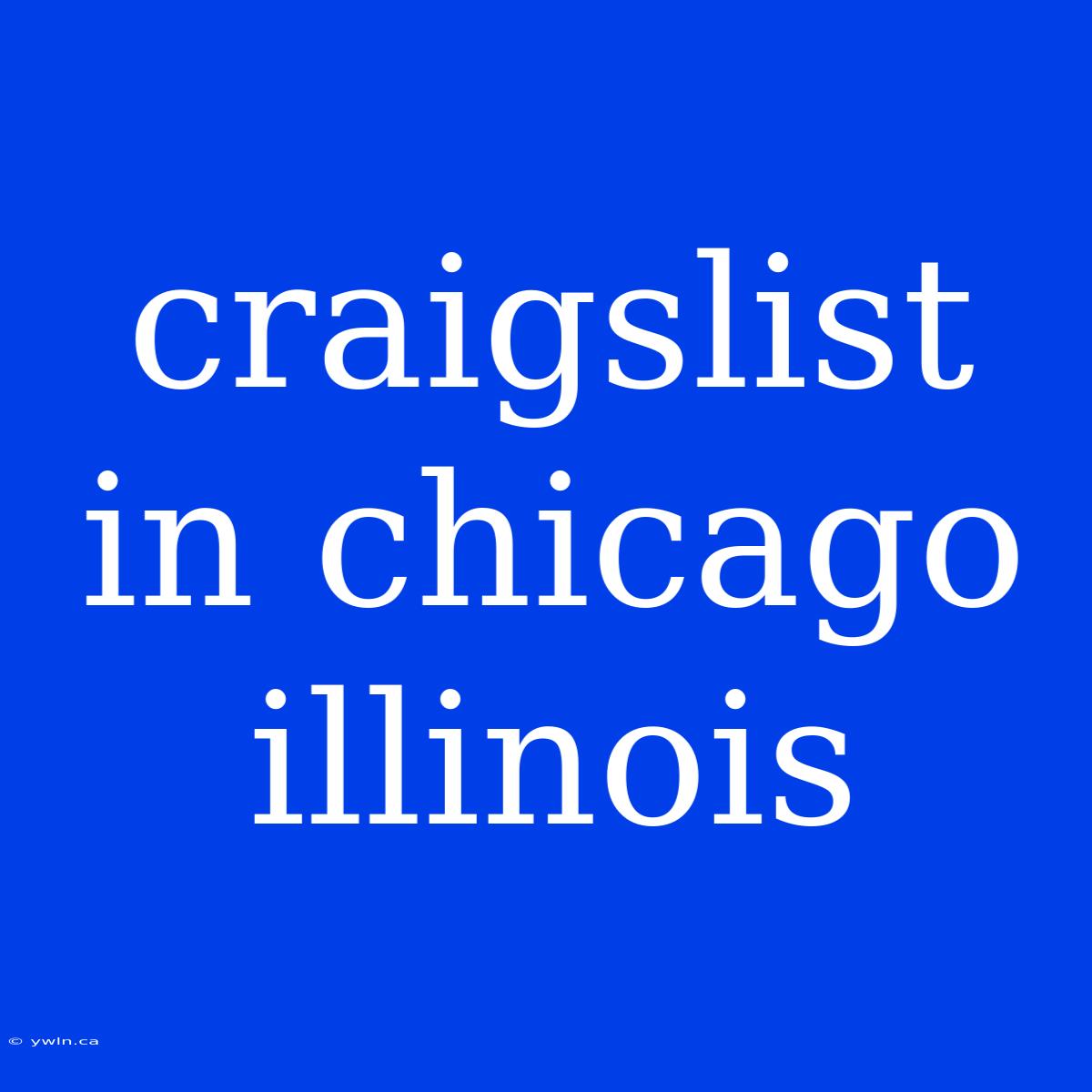 Craigslist In Chicago Illinois