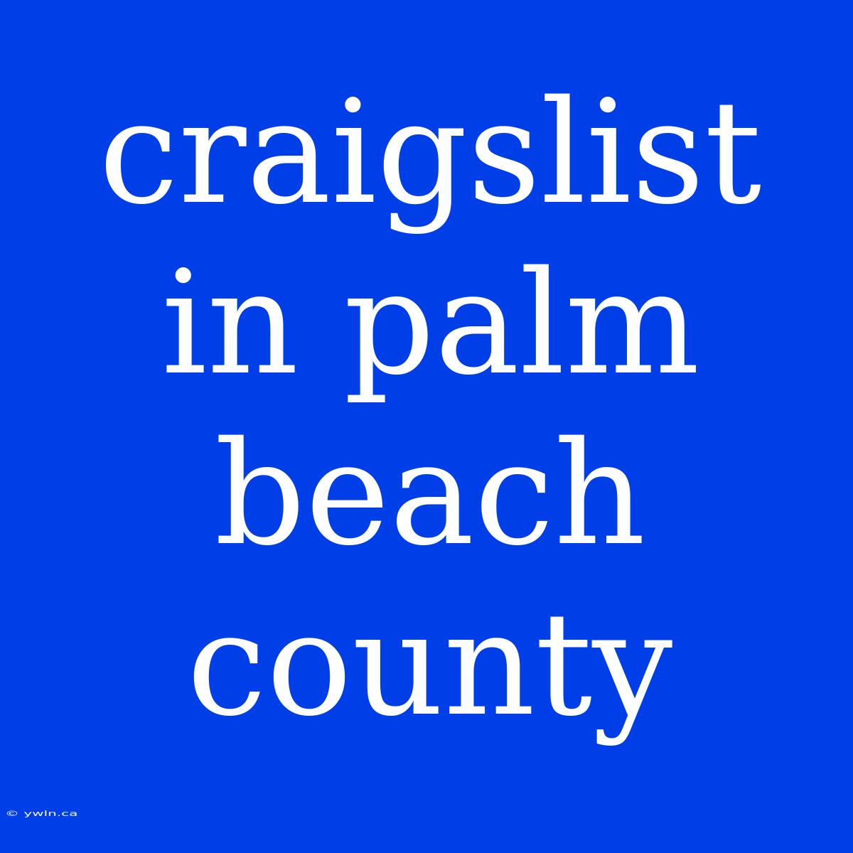 Craigslist In Palm Beach County