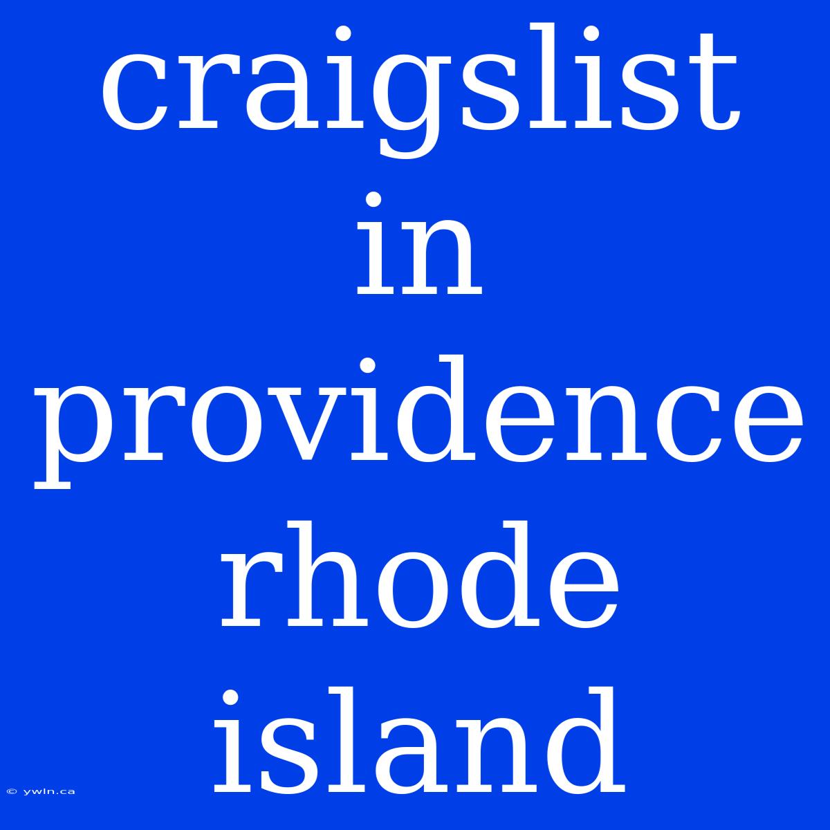 Craigslist In Providence Rhode Island