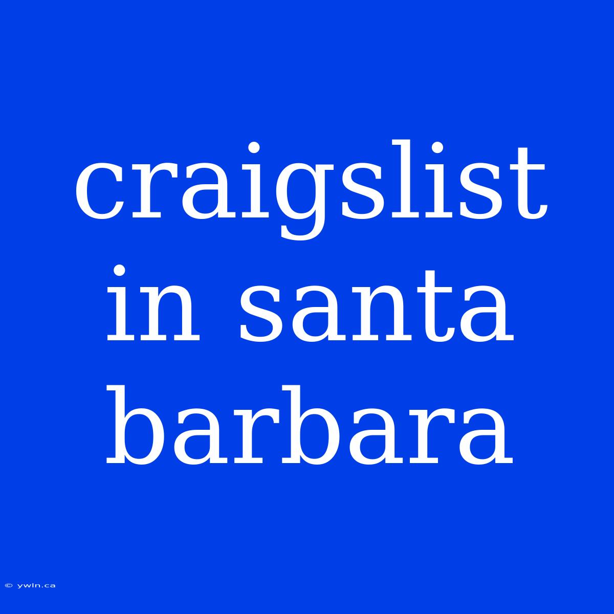 Craigslist In Santa Barbara