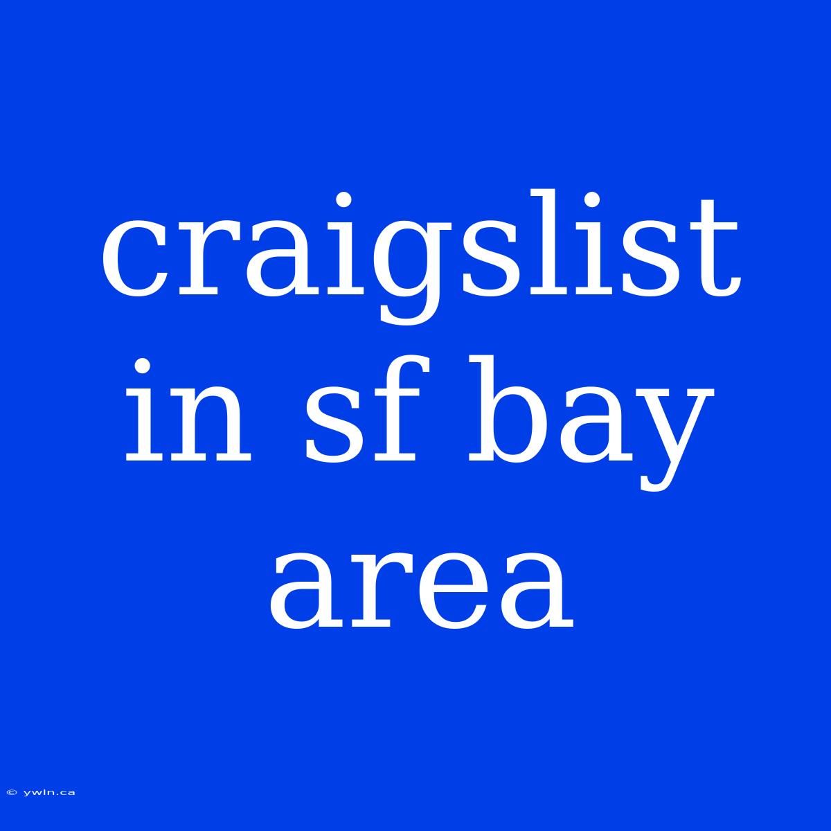 Craigslist In Sf Bay Area