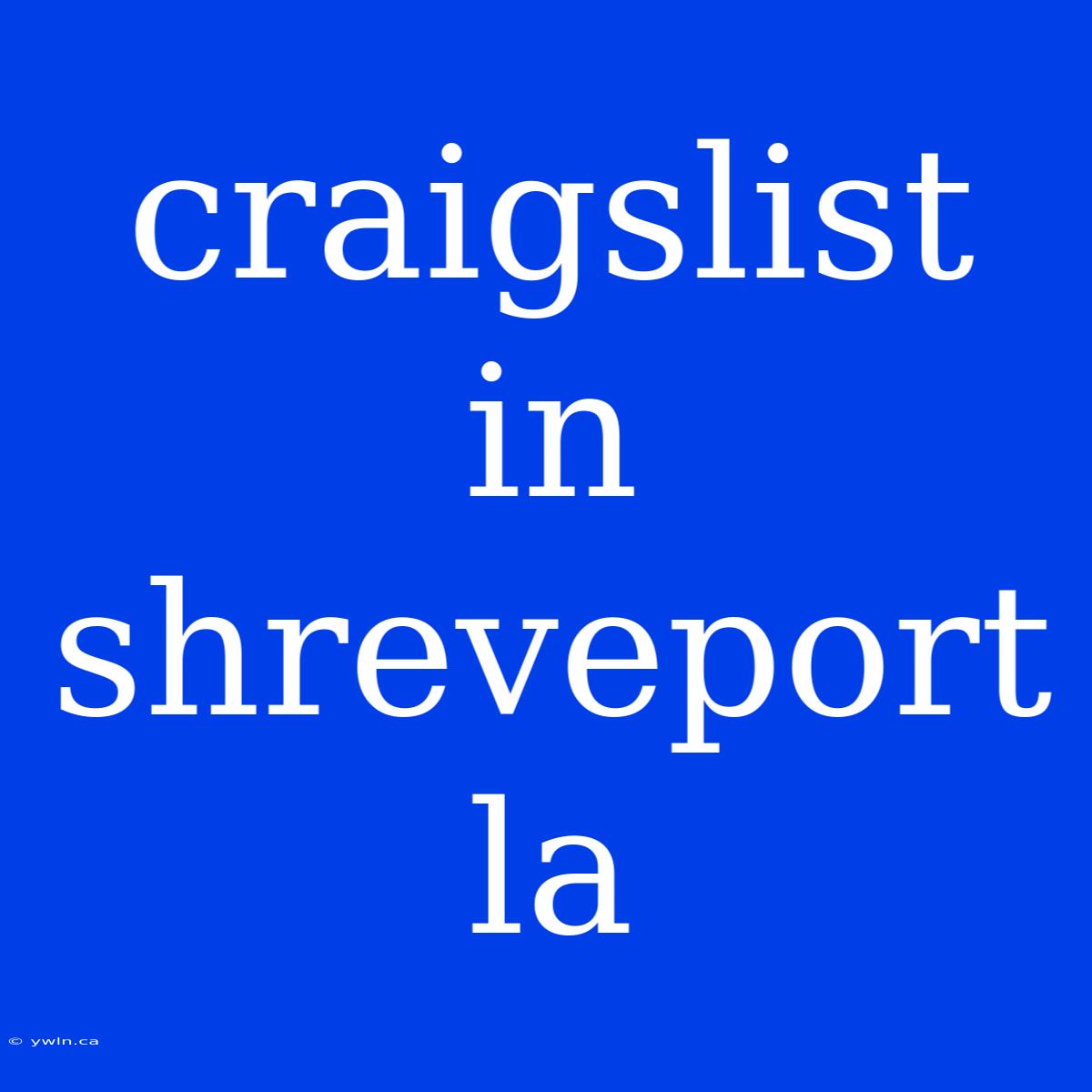 Craigslist In Shreveport La