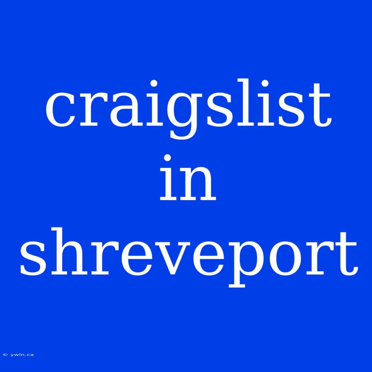 Craigslist In Shreveport