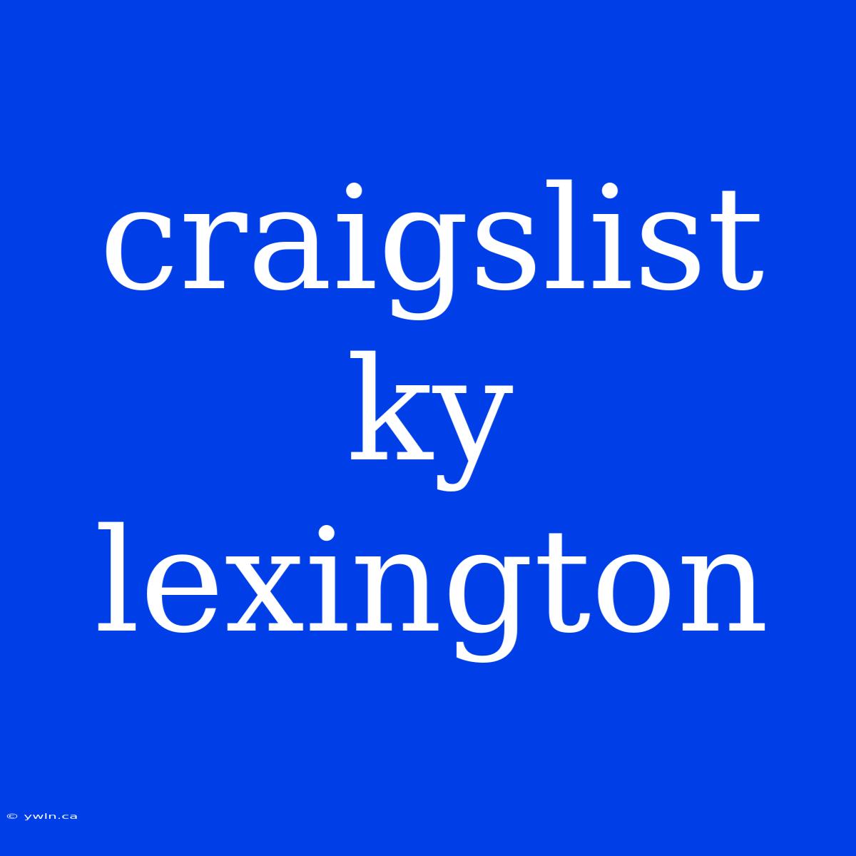 Craigslist Ky Lexington