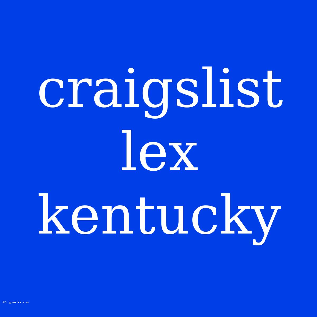 Craigslist Lex Kentucky