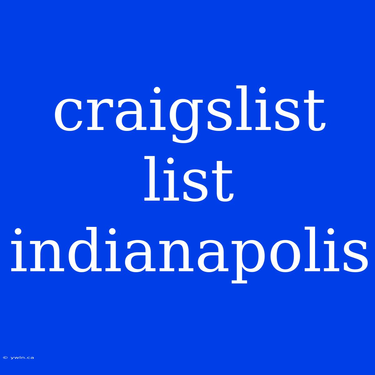 Craigslist List Indianapolis