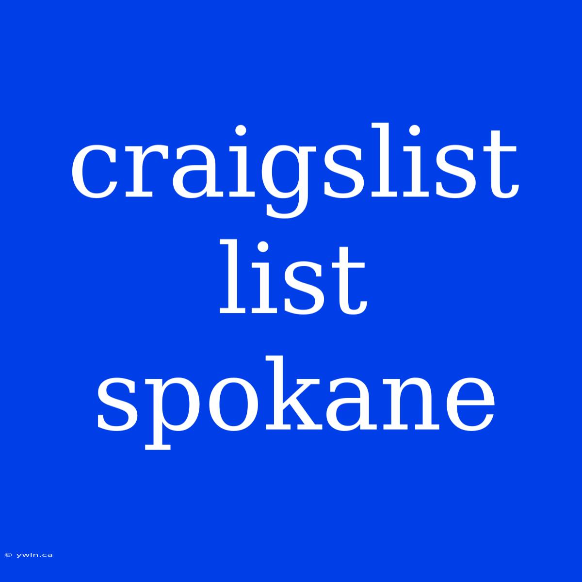 Craigslist List Spokane