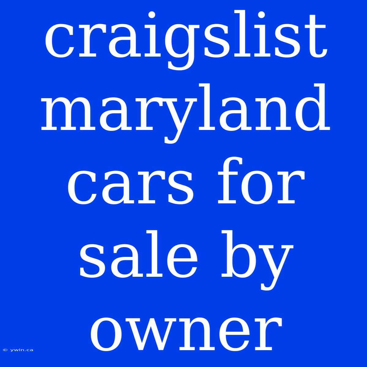 Craigslist Maryland Cars For Sale By Owner