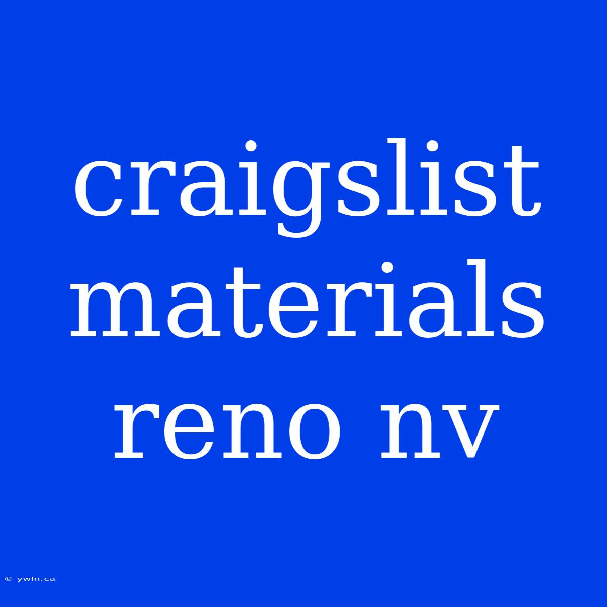 Craigslist Materials Reno Nv