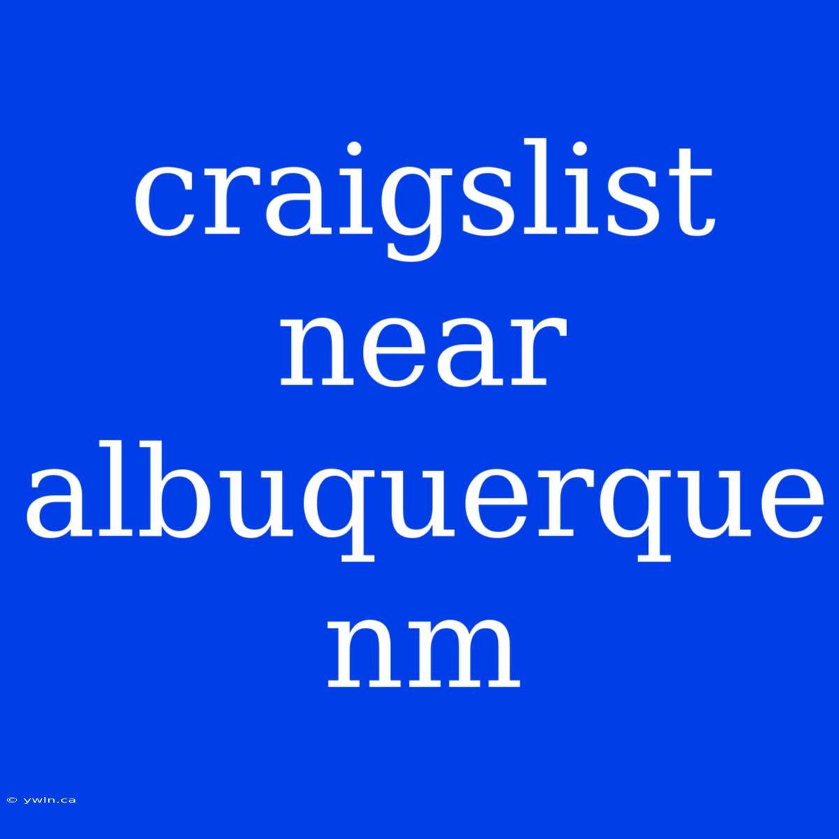 Craigslist Near Albuquerque Nm