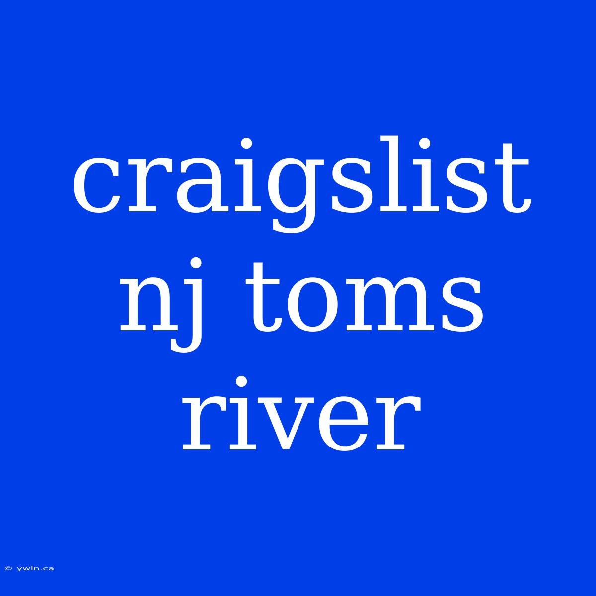 Craigslist Nj Toms River