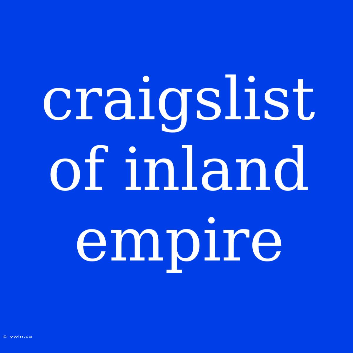 Craigslist Of Inland Empire