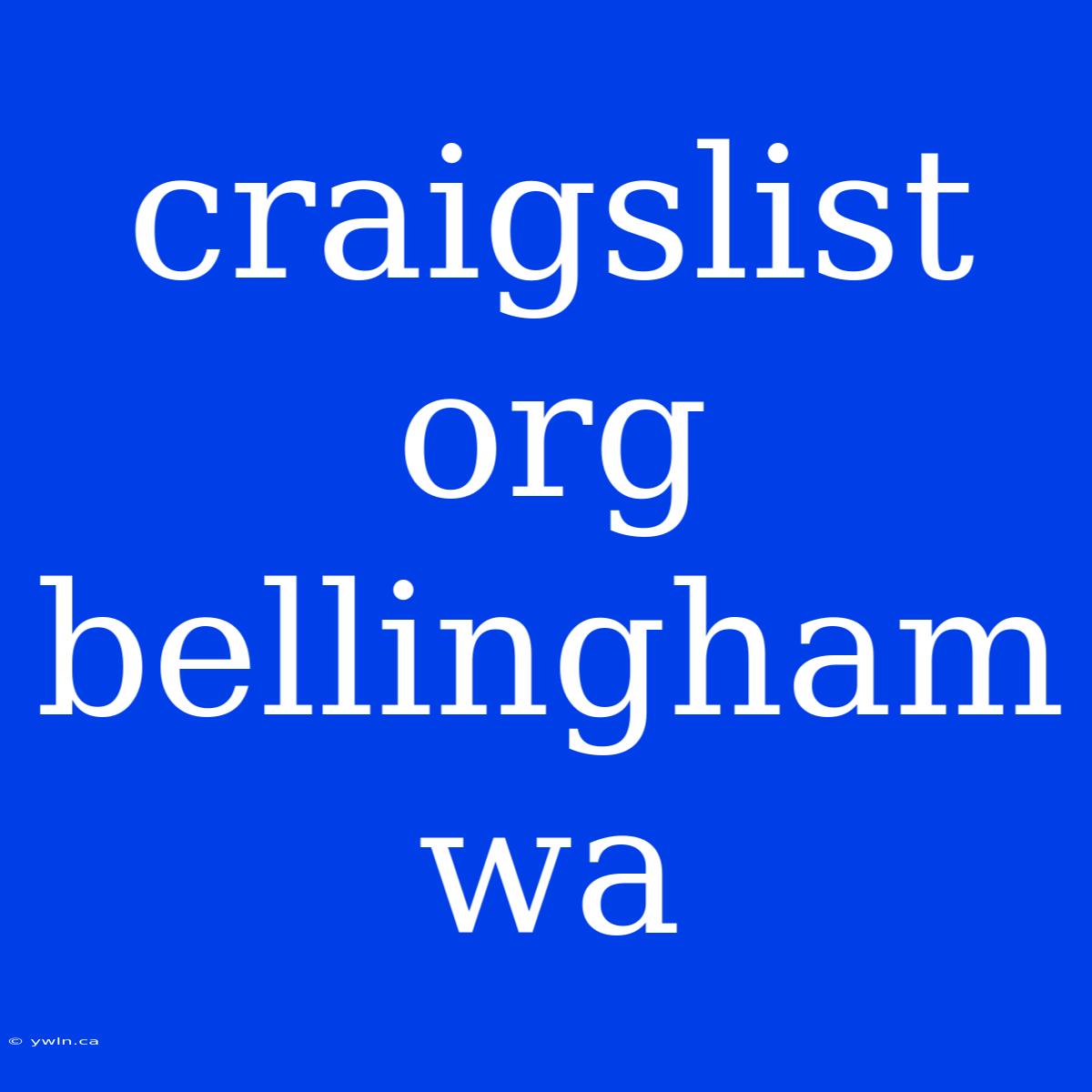 Craigslist Org Bellingham Wa