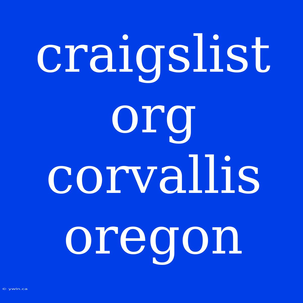 Craigslist Org Corvallis Oregon