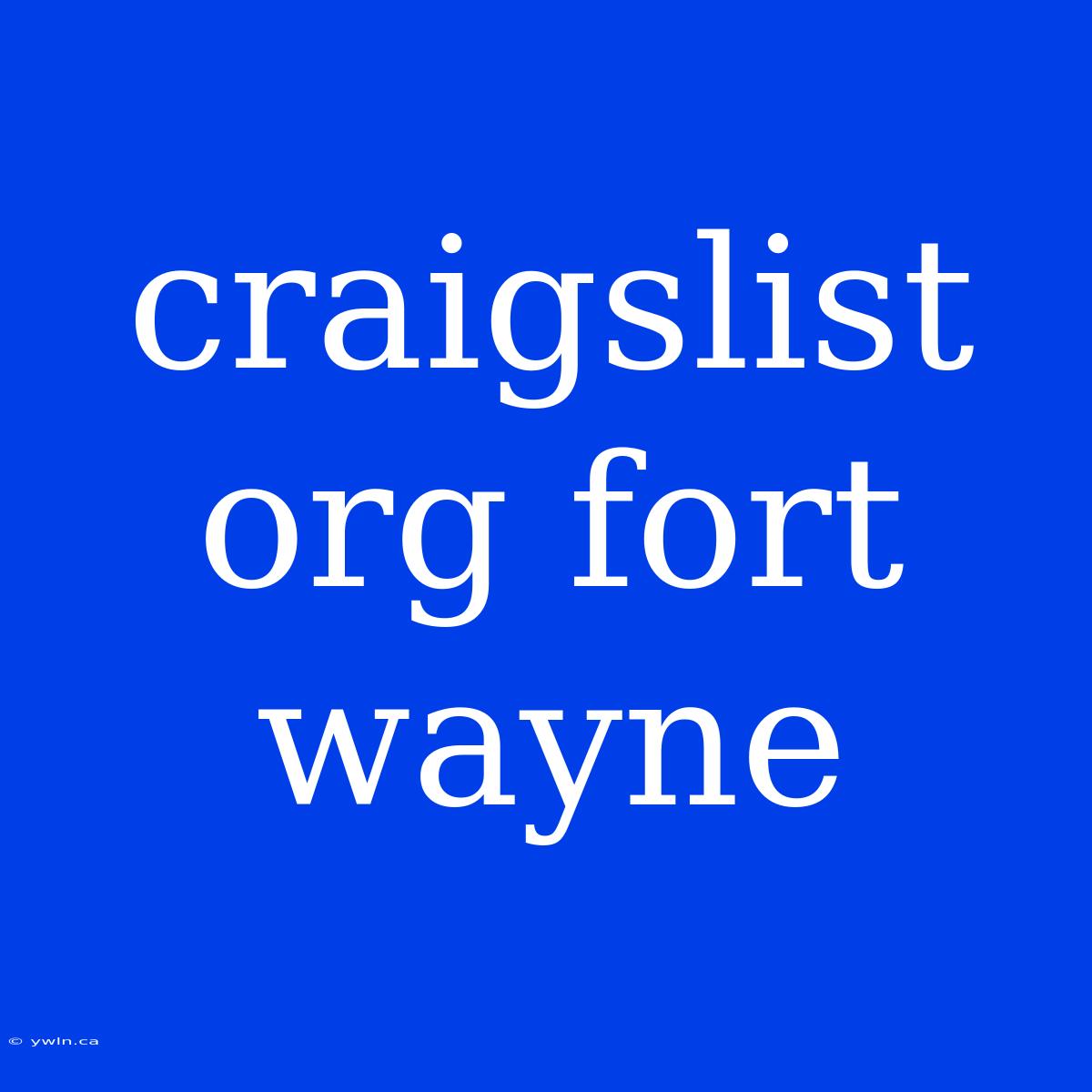 Craigslist Org Fort Wayne