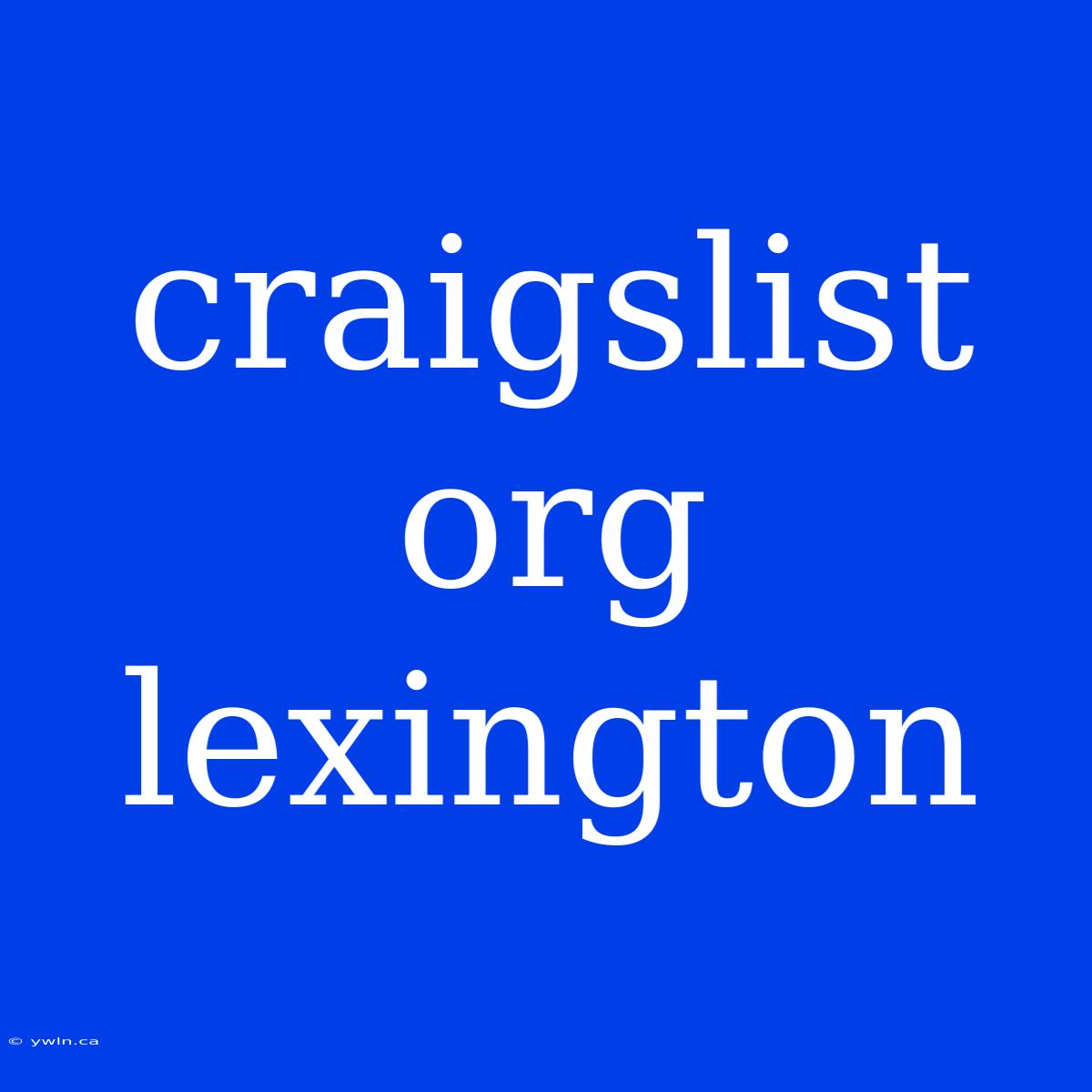 Craigslist Org Lexington