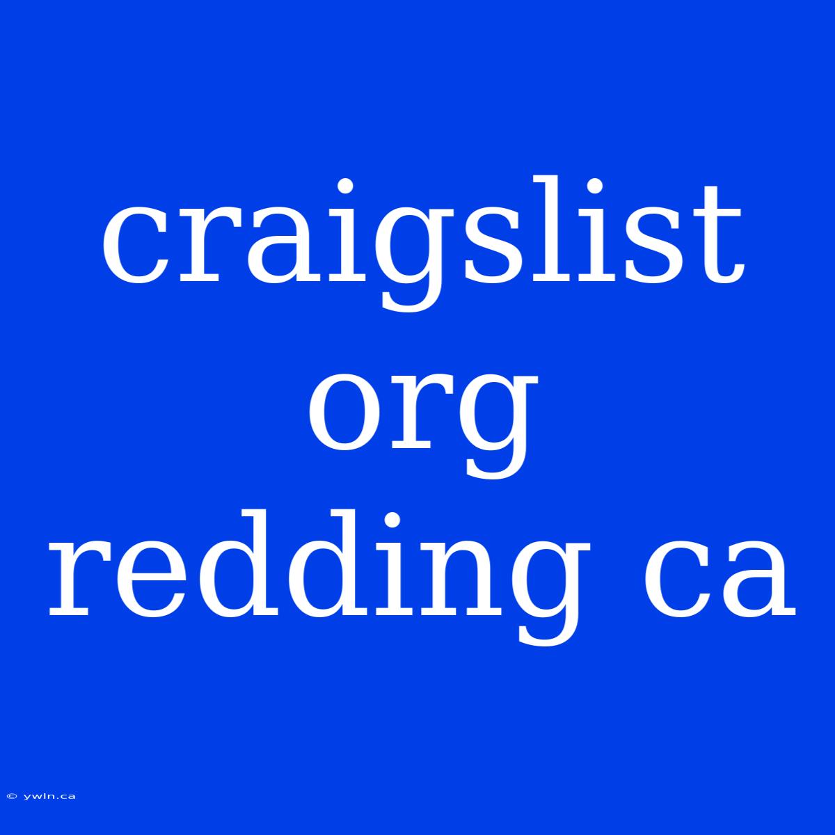 Craigslist Org Redding Ca