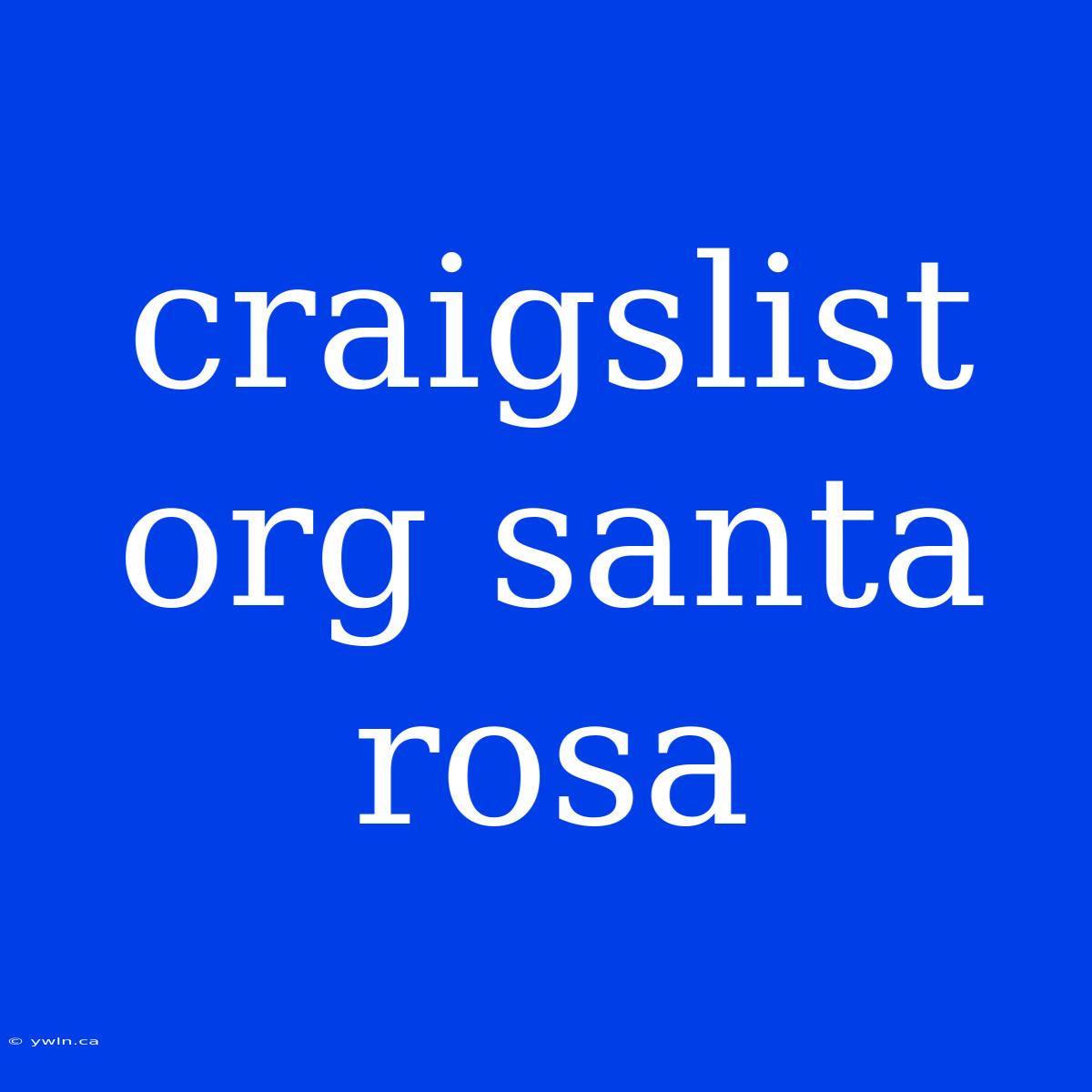 Craigslist Org Santa Rosa