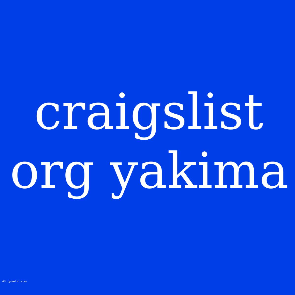 Craigslist Org Yakima