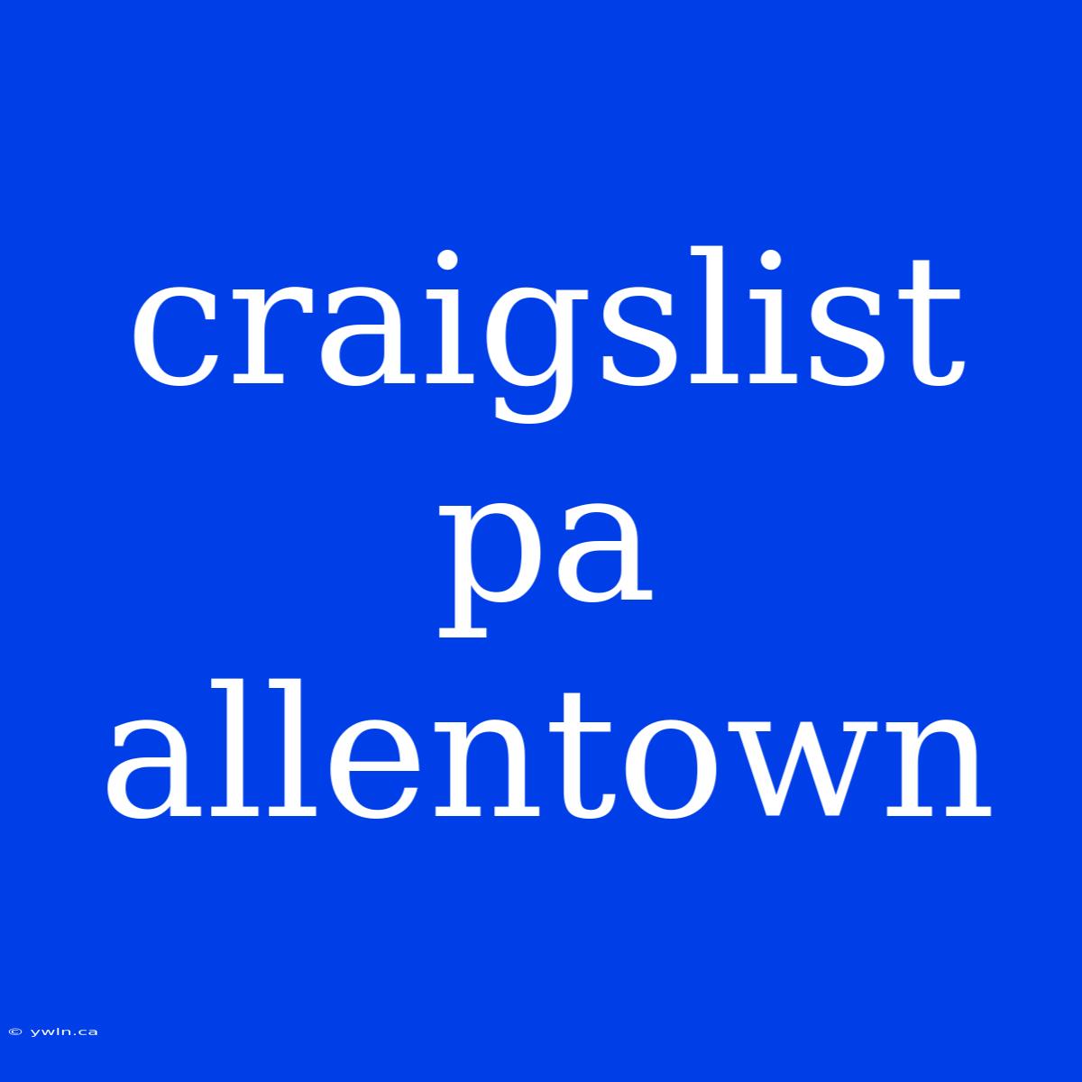 Craigslist Pa Allentown