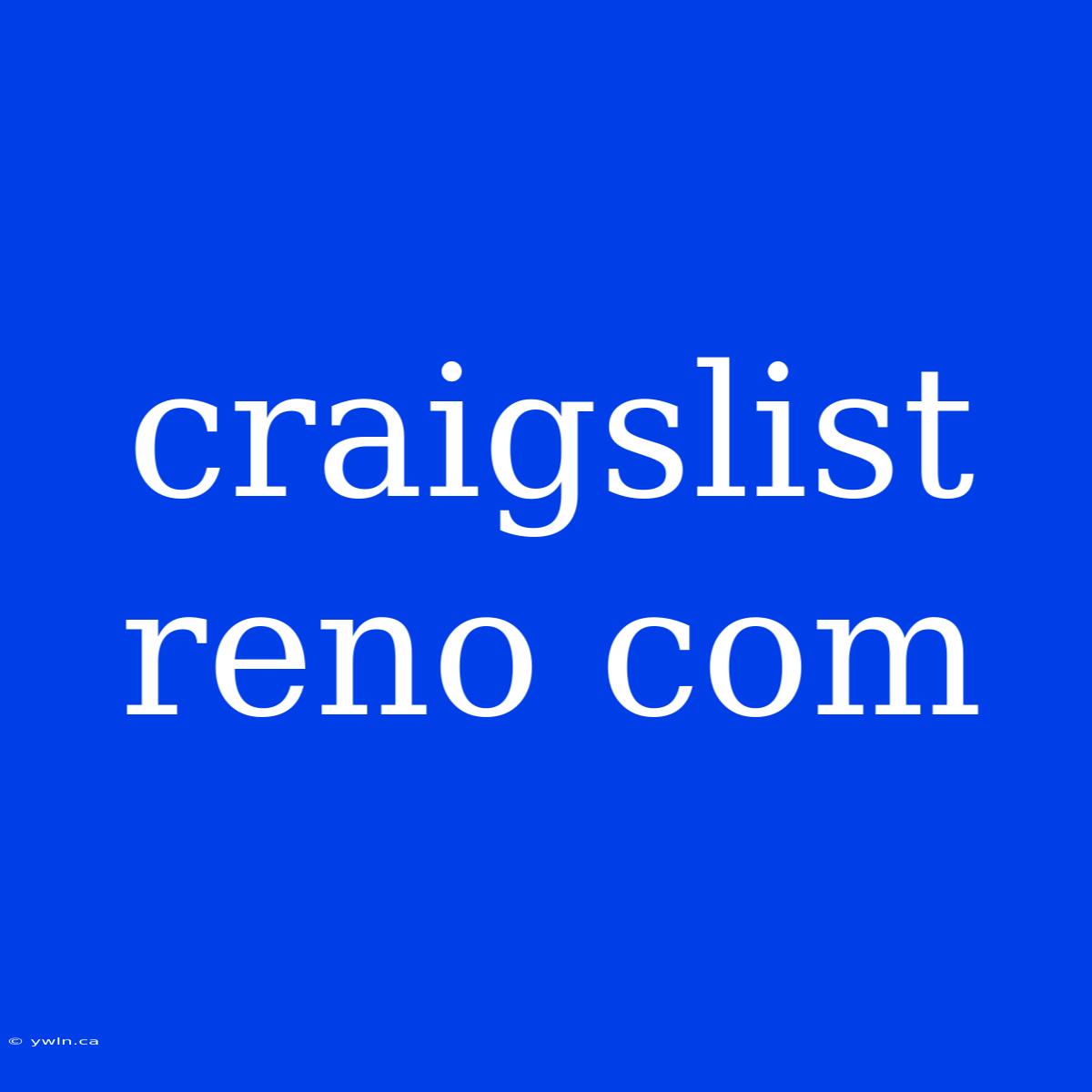 Craigslist Reno Com