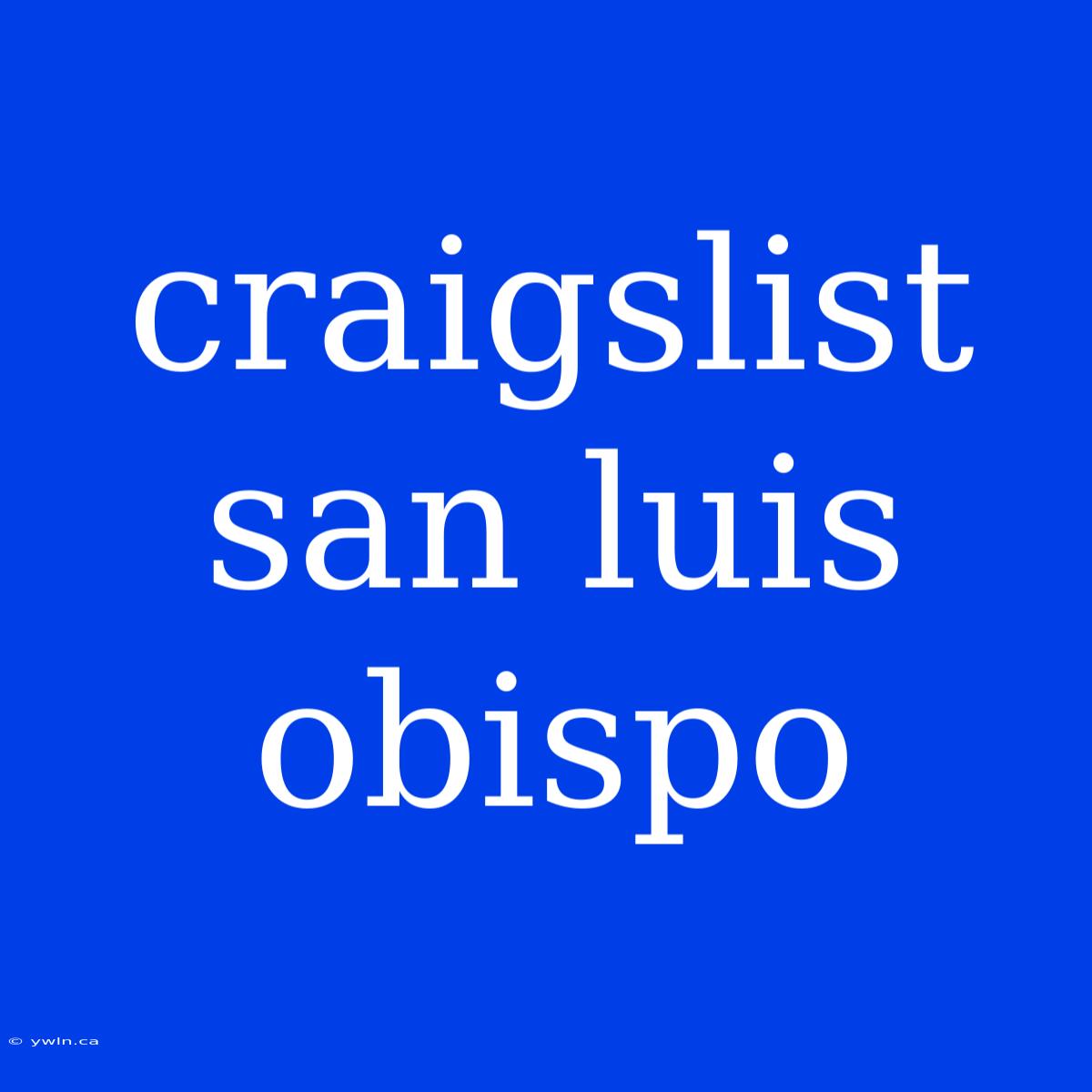 Craigslist San Luis Obispo