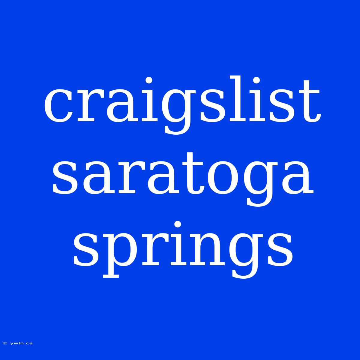 Craigslist Saratoga Springs