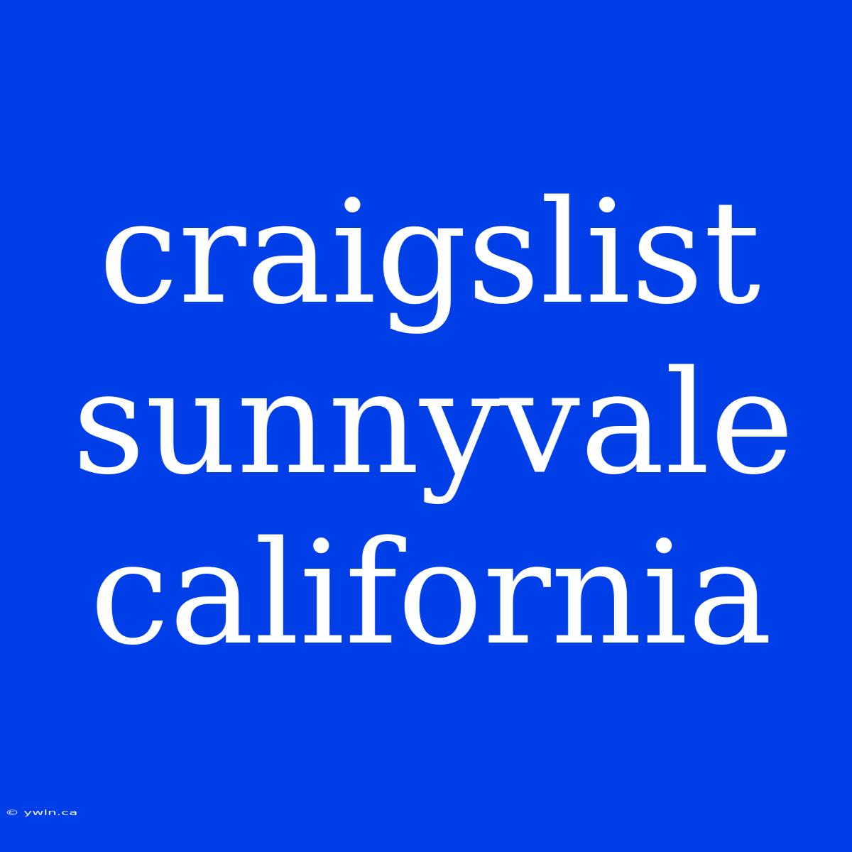 Craigslist Sunnyvale California