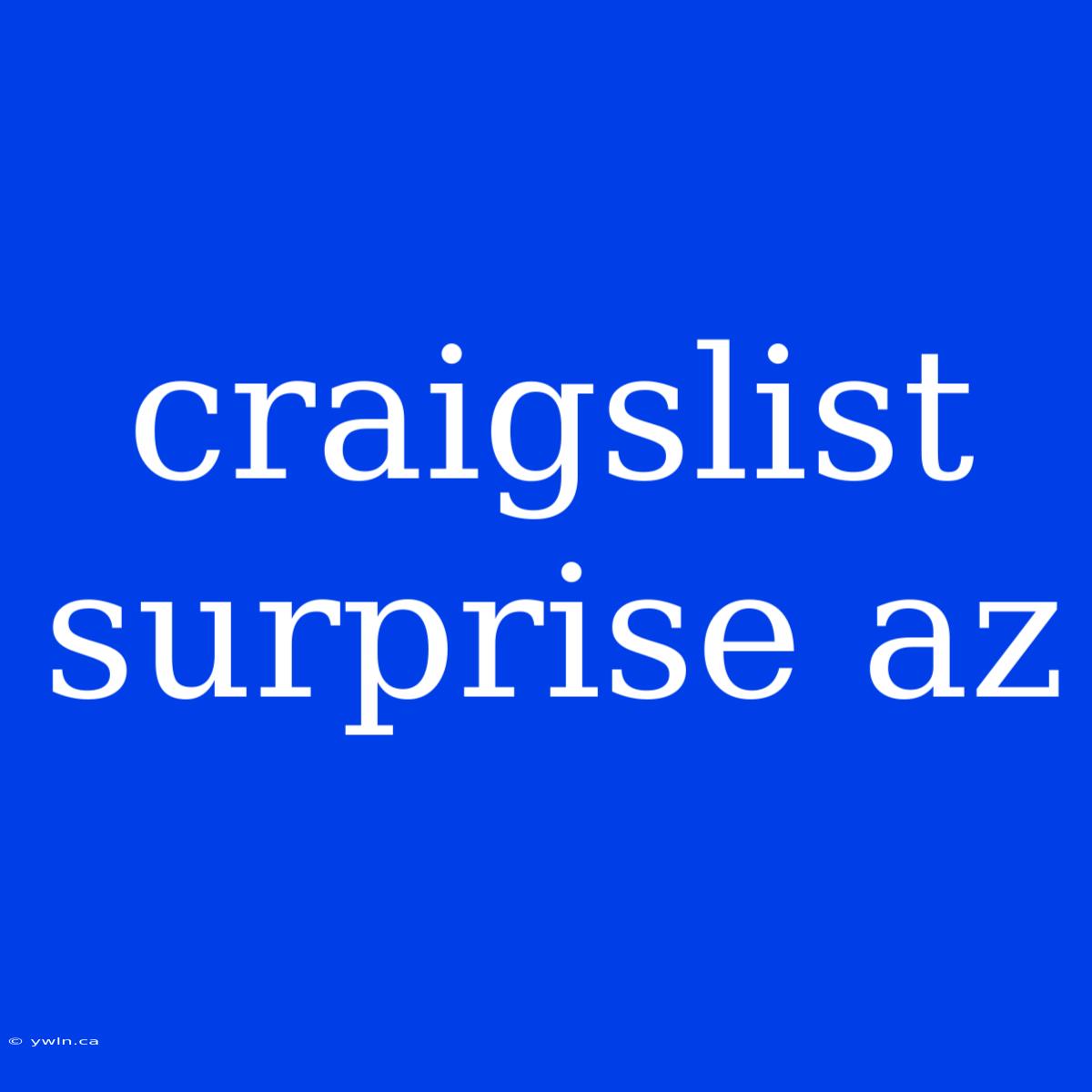 Craigslist Surprise Az