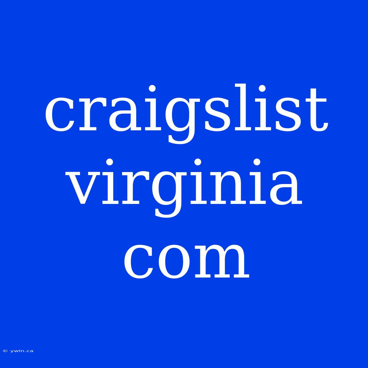 Craigslist Virginia Com