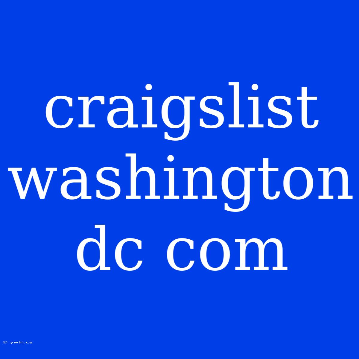 Craigslist Washington Dc Com