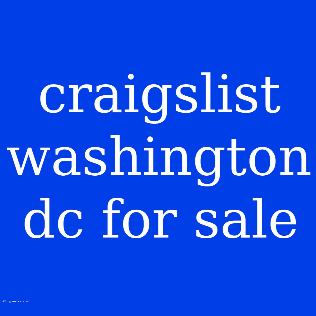 Craigslist Washington Dc For Sale