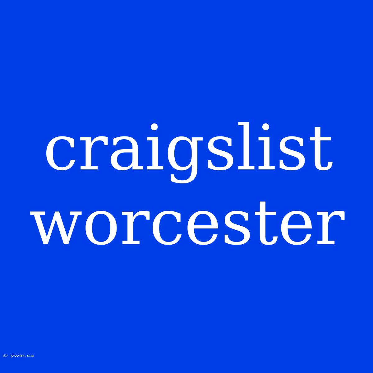 Craigslist Worcester