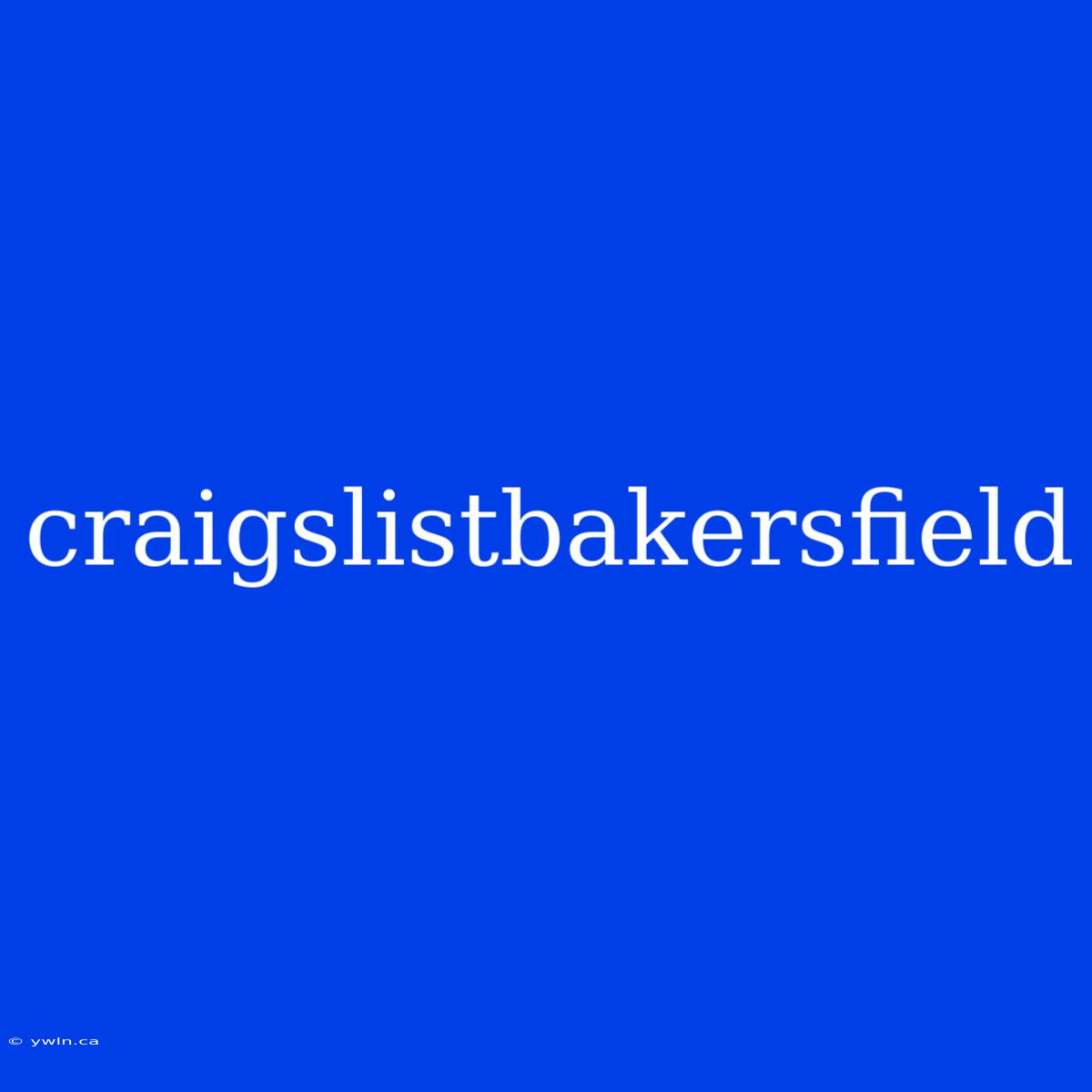 Craigslistbakersfield