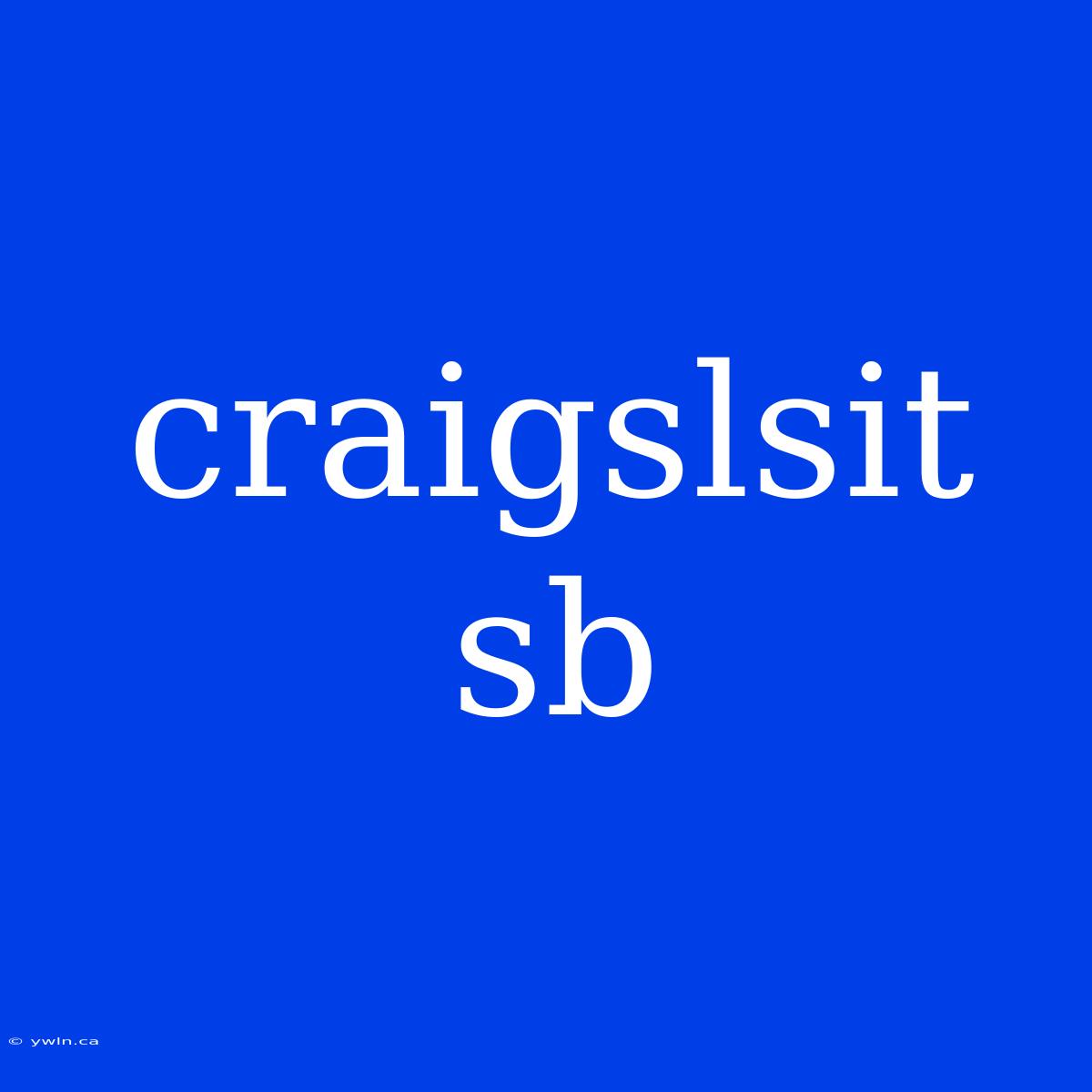 Craigslsit Sb