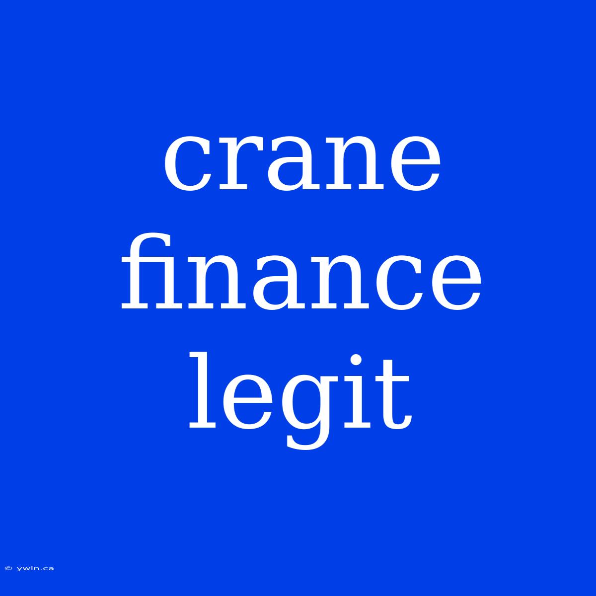 Crane Finance Legit