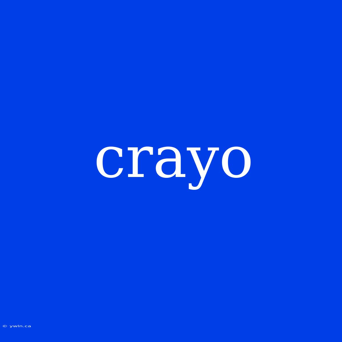 Crayo