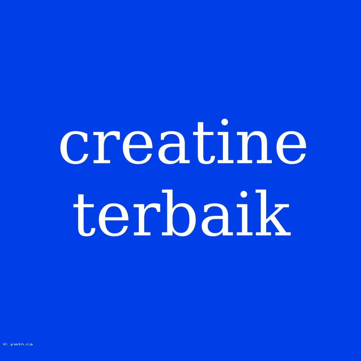 Creatine Terbaik