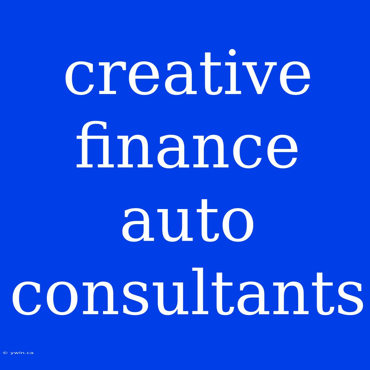 Creative Finance Auto Consultants