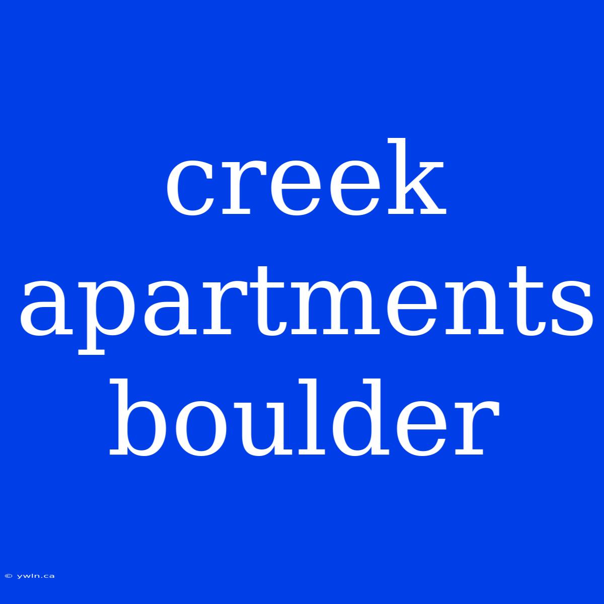 Creek Apartments Boulder