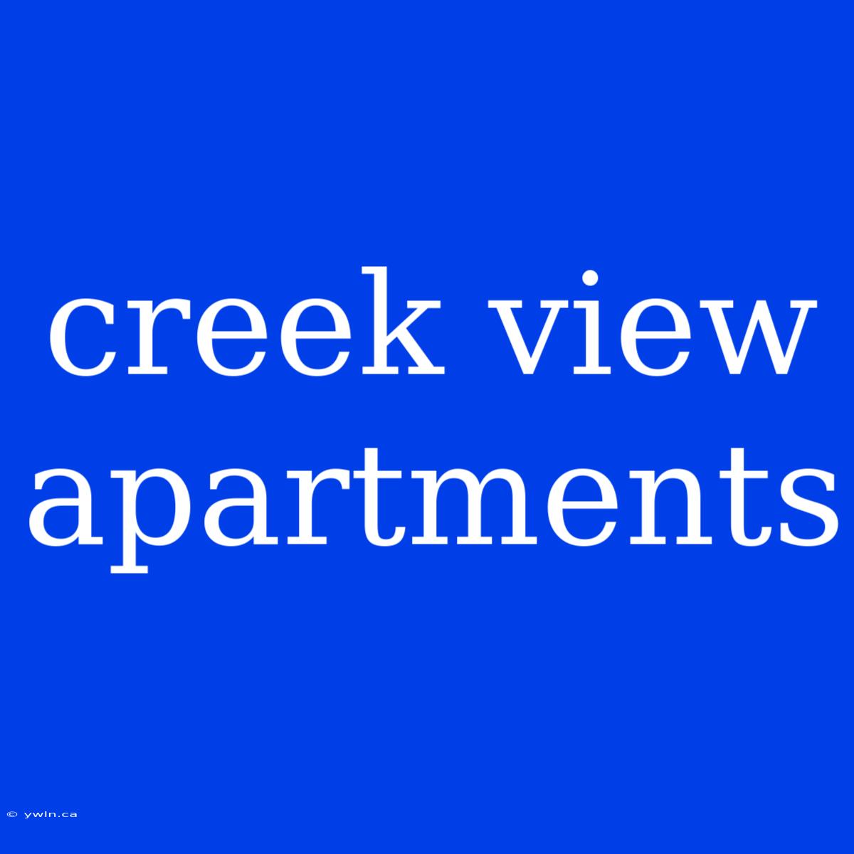 Creek View Apartments