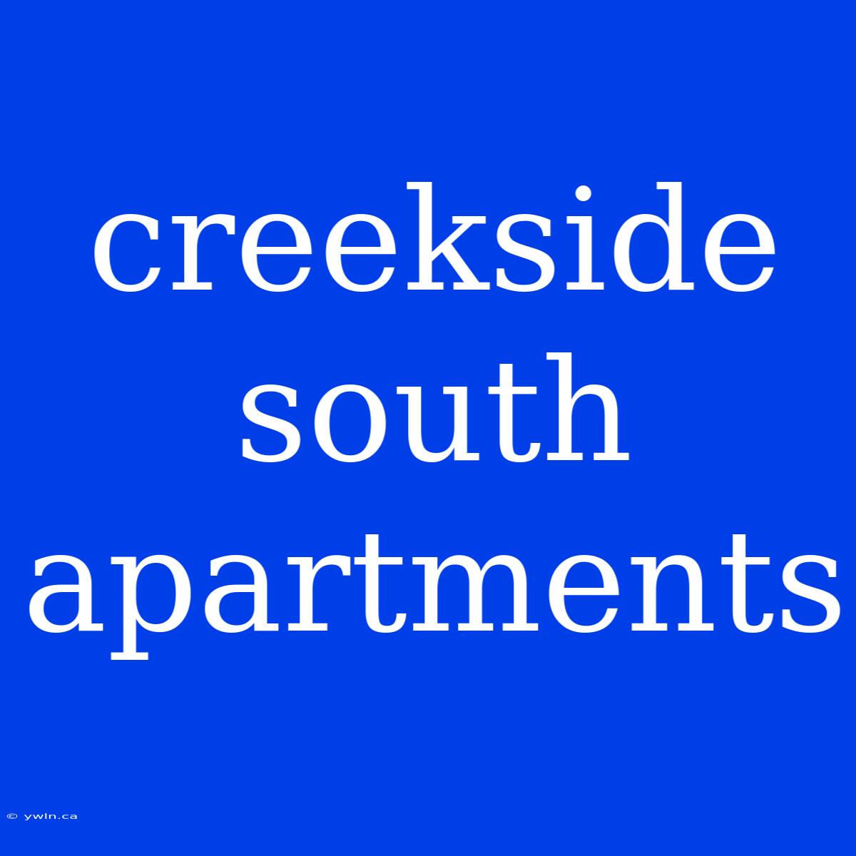 Creekside South Apartments